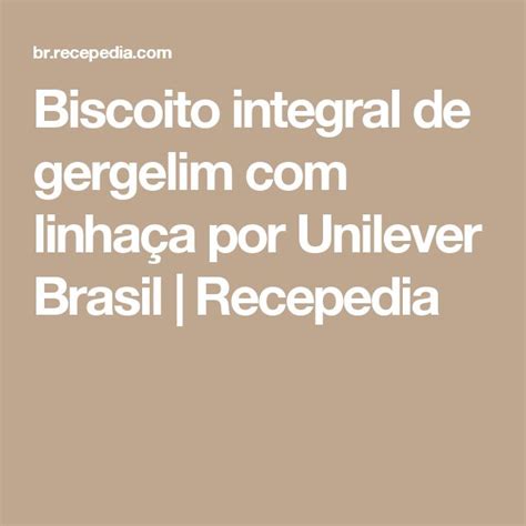 Biscoito Integral De Gergelim Linha A Recipe