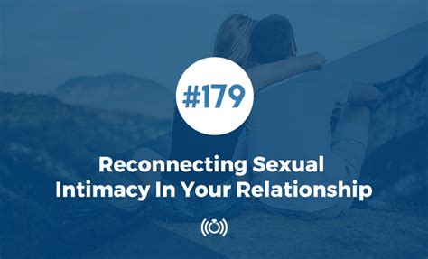 179 Reconnecting Sexual Intimacy In Your Relationship I Do Podcast