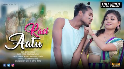 Rasi Aatu New Santali Full Video Shefali Hembrom Sajan New