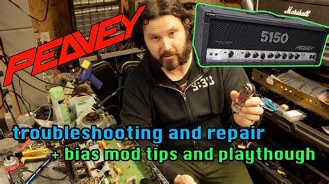 Peavey 5150 Troubleshooting And Repair Bias Mod Tips And Play Through Youtube