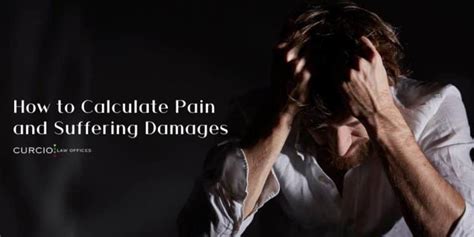 How To Calculate Pain And Suffering Damages Curcio Casciato