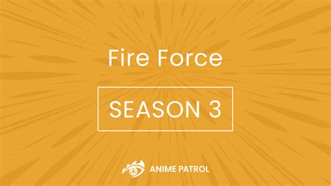 Fire Force Season 3 Release Date [trailer Story]