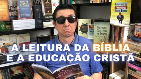 Por Que Devemos Ler E Estudar A B Blia Cirozibordi Youtube