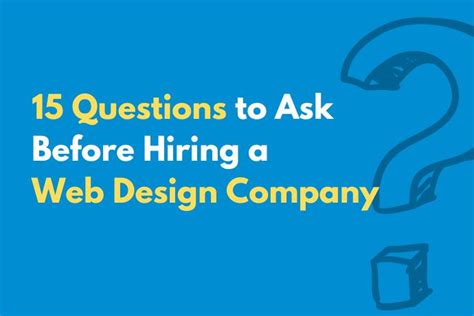 15 Questions To Ask Before Hiring A Web Design Company