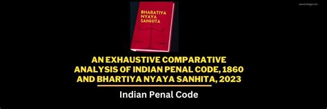 An Exhaustive Comparative Analysis Of Indian Penal Code And