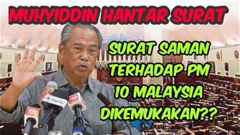 Terkini Muhyiddin Yassin Menghantar Surat Saman Terhadap Pm