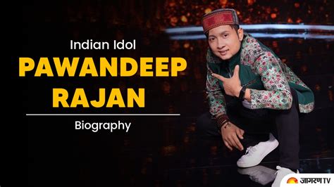 Indian Idol Winner Know All About Pawandeep Rajan Biography