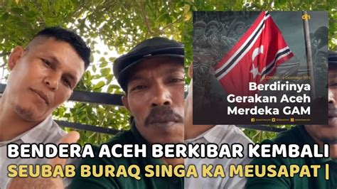 Bendera Aceh Berkibar Kembali Di Aceh Panglima Gam Siap Tempur Youtube