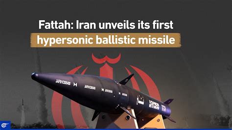 Fattah Iran Unveils Its First Hypersonic Ballistic Missile Al