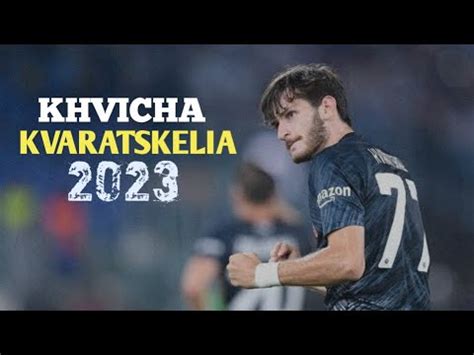 Khvicha Kvaratskhelia Goals Skills Assists Hd Youtube