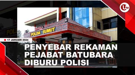 POLISI BURU PENYEBAR REKAMAN PEJABAT BATUBARA MENANGKAN PASLON 02 U