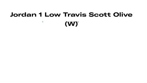 Jordan 1 Low Travis Scott Olive (W), Raffles and Release Date | Sole Retriever