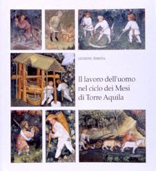 Il Lavoro Dell Uomo Nel Ciclo Dei Mesi Di Torre Aquila Castello Del