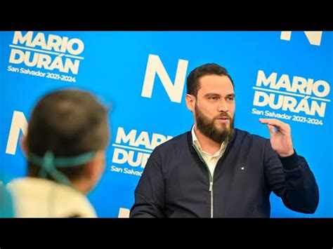 Mario Duran busca la reelección en San Salvador Centro YouTube