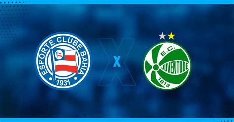 Bahia X Juventude Onde Assistir E Tudo Sobre O Duelo Pelo Viva A