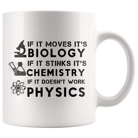 Funny Science Mug Moves Biology Stinks Chemistry Physics 11oz White