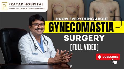 Liposuction And Gland Excision Gynecomastia Male Breast Surgery In Andhra Pradesh Youtube