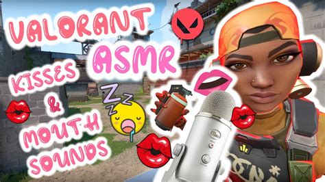 Asmr Kisses And Mouth Sounds Valorant Gameplay Youtube