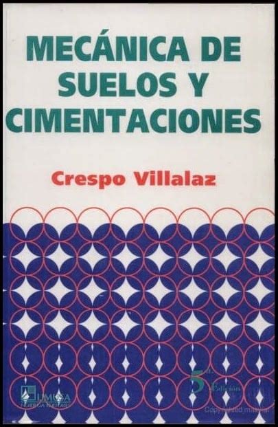 Mec Nica De Suelos Cimentaciones Edici N Crespo Villalaz Pdf