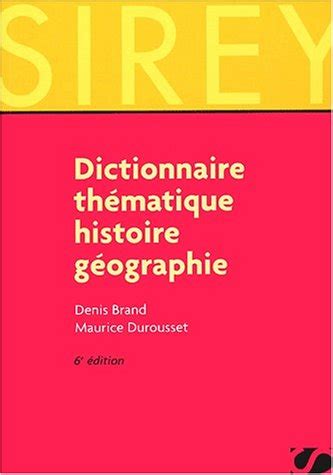 Dictionnaire Th Matique Histoire G Ographie