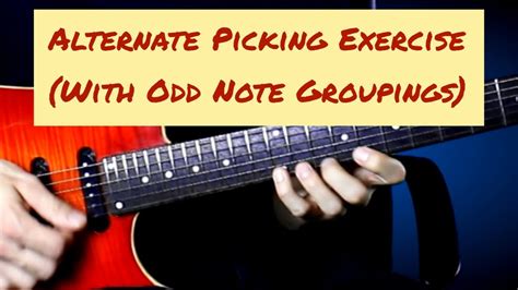 Alternate Picking Exercise Odd Note Groupings Guitar Lessons Youtube