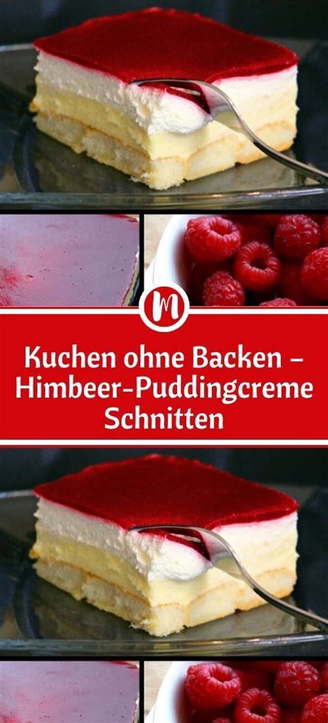 Kuchen Ohne Backen Himbeer Puddingcreme Schnitten Einfach Lecker