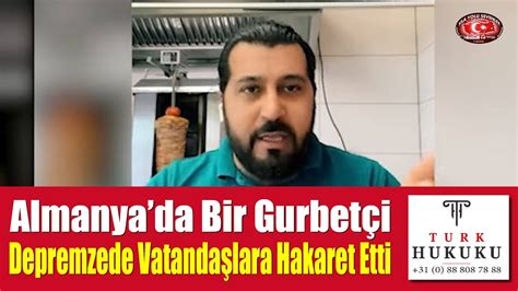 Almanya da Bir Gurbetçi Depremzede Vatandaşlara Hakaret Etti YouTube