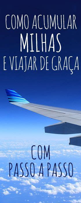 Como acumular milhas de forma inteligente e viajar de graça Viagem