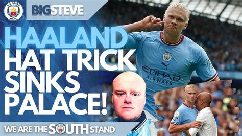 Erling Haaland Hat Trick Hero Manchester City 4 Crystal Palace 2