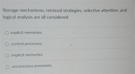 Solved Storage Mechanisms Retrieval Strategies Selective Chegg