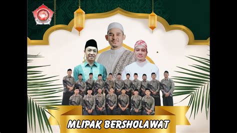 MLIPAK BERSHOLAWAT DALAM RANGKA HALAL BI HALAL JAMSDUM KE 13 BERSAMA