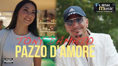 Tony D Amato Pazzo D Amore Official Music Video 2023 YouTube