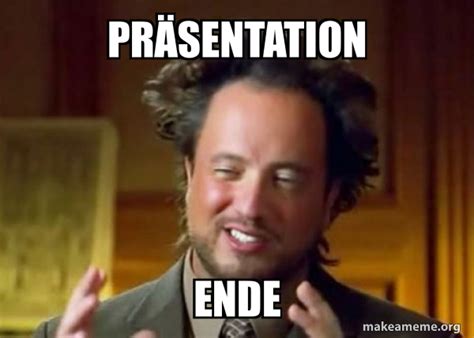 PrÃsentation Ende Ancient Aliens Crazy History Channel Guy Meme