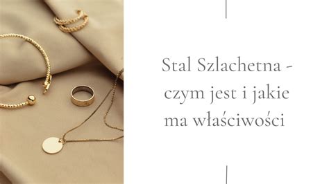 Stal szlachetna czym jest i jakie ma właściwości Sklep z biżuterią