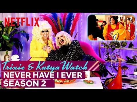 Drag Queens Trixie Mattel Katya React To Never Have I Ever Season 2