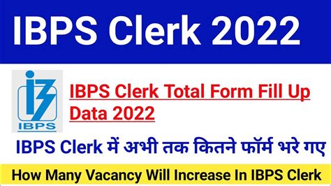 IBPS Clerk Total Form Fill Up Shocking Data 2022 How Many Vacancy