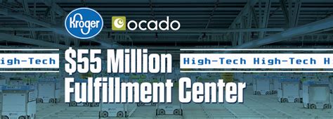 Kroger Teams With Ocado For 55 Million Fulfillment Center Andnowuknow