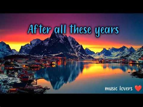 AFTER ALL THESE YEARS By Journey W Lyrics YouTube