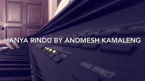 Hanya Rindu By Andmesh Kamaleng Piano Cover Youtube