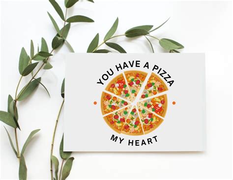 You Have A Pizza My Heart Card Printable Card Pizza Valentine Printable