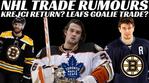 Nhl Trade Rumours Leafs Goalie Trade Scheifele To Bruins Krejci