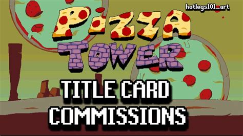 Pizza Tower Title Card Commissions Read Description Youtube