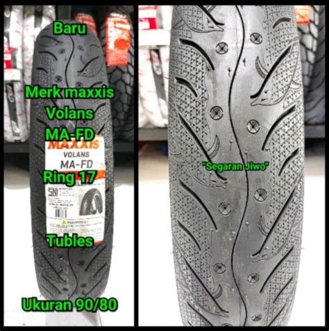 Ban Tubles Motor Ring 17 Ukuran 90 80 Merk Maxxis Volans MA FD Lazada