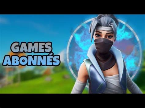 Live FORTNITE FR Game Abos BR créatif Venez jouer D YouTube