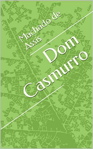 Dom Casmurro Obras Completas De Machado De Assis Livro Ebook