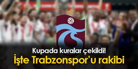 Türkiye Kupası nda Trabzonspor un rakibi belli oldu İşte 5 tur