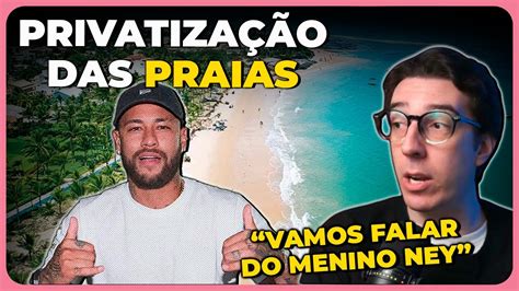 NEYMAR E A PRIVATIZAÇÃO DAS PRAIAS Cortes do Ian Neves YouTube