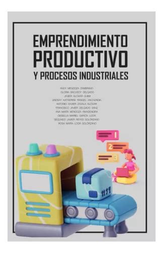 Libro Emprendimiento Productivo Y Procesos Industriales Cuotas Sin