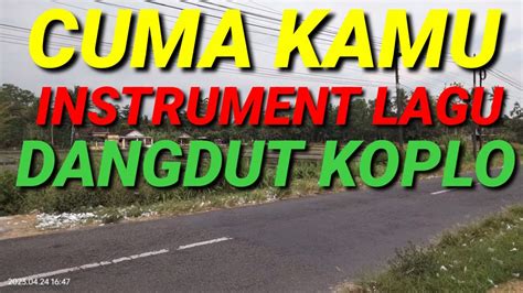 Cuma Kamu Instrument Lagu Dangdut Koplo Youtube