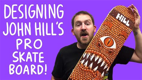 Designing John Hills Pro Skateboard Youtube